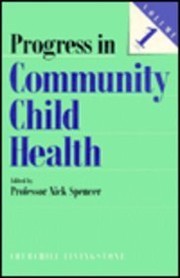 Cover of: Progress in Community Child Health, Volume 1 by N Spencer, Nick Spencer