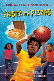 Cover of: Fiesta de Pizzas: Crónicas de la Primaria Carver, Libro 6