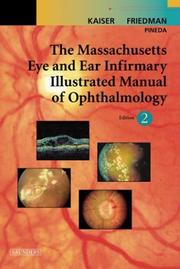 Cover of: The Massachusetts Eye and Ear Infirmary Illustrated Manual of Ophthalmology by Peter Kaiser, Neil Friedman, Roberto Pineda