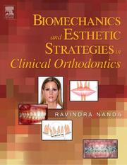 Biomechanics and Esthetic Strategies in Clinical Orthodontics by Ravindra Nanda