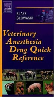 Cover of: Veterinary Anesthesia Drug Quick Reference by Cheryl A. Blaze, Maria M. Glowaski