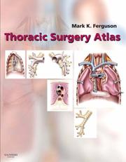 Thoracic surgery atlas by Mark K. Ferguson