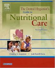 Cover of: The Dental Hygienist's Guide to Nutritional Care by Cynthia A. Stegeman, Judi Ratliff Davis