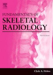 Cover of: Fundamentals of Skeletal Radiology by Clyde A. Helms