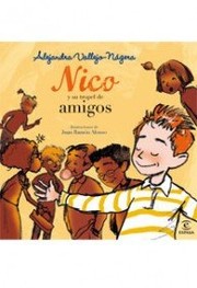 Cover of: Nico y su tropel de amigos
