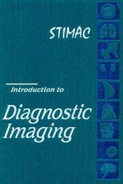 Cover of: Introduction to diagnostic imaging by Gary K. Stimac