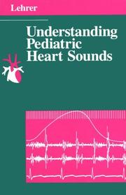 Cover of: Understanding pediatric heart sounds by Steven Lehrer