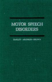 Cover of: Motor speech disorders | Frederic L. Darley