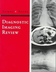 Cover of: Diagnostic imaging review by [edited by] Gordon Gamsu, Maitray D. Patel.