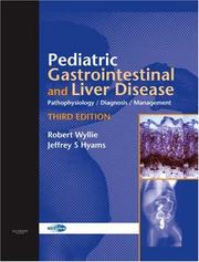 Cover of: Pediatric Gastrointestinal and Liver Disease: Pathophysiology, Diagnosis, Management