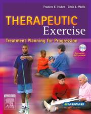 Cover of: Therapeutic exercise by [edited by] Frances E. Huber, Chris L. Wells.