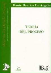Teoría del proceso by Dante Barrios de Angelis
