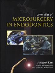 Color atlas of microsurgery in endodontics by Syngcuk Kim, Gabriele Pecora, Richard A. Rubinstein