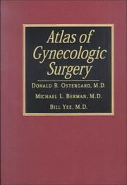 Cover of: Atlas of Gynecologic Surgery by Donald R. Ostergard, Michael Berman, Bill Yee