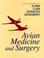 Cover of: Avian medicine and surgery