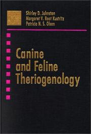 Canine and feline theriogenology by Shirley D. Johnston, Margaret V. Root Kustritz, Patricia N. S. Olson