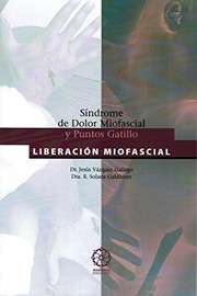 Cover of: Síndrome de dolor miofascial y puntos gatillo: liberación miofascial