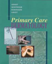 Cover of: Primary care dermatology by [edited by Kenneth A. Arndt ... et al.].