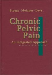 Chronic pelvic pain by John F. Steege, Deborah A. Metzger, Barbara S. Levy