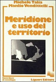 Cover of: Meridione e uso del territorio: le aree meridionali nel processo di crescita del capitalismo italiano