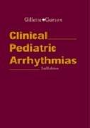 Clinical Pediatric Arrhythmias by Garson, Arthur, Jr.