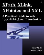 Cover of: XPath, XLink, XPointer, and XML: A Practical Guide to Web Hyperlinking and Transclusion