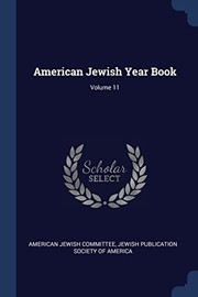 Cover of: American Jewish Year Book; Volume 11 by American Jewish Committee, Jewish Publication Society of America