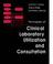 Cover of: Principles of clinical laboratory utilization and consultation