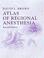 Cover of: Atlas of regional anesthesia