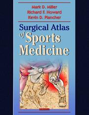 Cover of: Surgical Atlas of Sports Medicine by Mark D. Miller, Richard F. Howard, Kevin D. Plancher