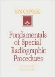 Cover of: Fundamentals of special radiographic procedures