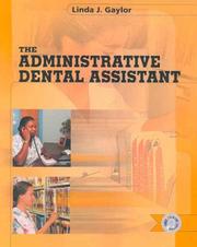 The Administrative Dental Assistant by Linda Gaylor