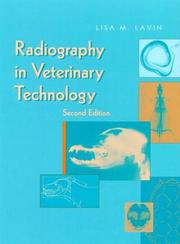 Radiography in veterinary technology by Lisa M. Lavin