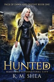 Cover of: Hunted by K. M. Shea