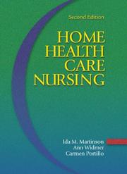 Cover of: Home Health Care Nursing by Ida Martinson, Ann Widmer, Carmen Portillo