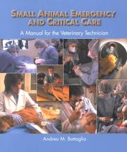 Cover of: Small Animal Emergency and Critical Care: A Manual for the Veterinary Technician