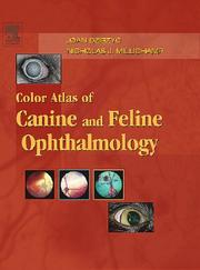 Cover of: Color Atlas of Canine and Feline Ophthalmology by Joan Dziezyc, Nicholas Millichamp