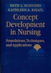 Concept Development in Nursing by Beth L. Rodgers, Kathleen A. Knafl