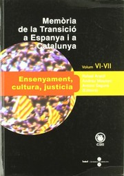 Cover of: Memòria de la Transició a Espanya i a Catalunya VI i VII. Ensenyament, cultura, justícia