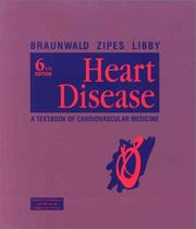 Cover of: Heart Disease by Eugene Braunwald, Douglas P. Zipes, Peter Libby