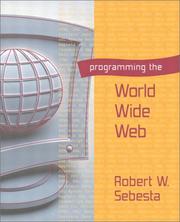 Cover of: Programming the World Wide Web by Robert W. Sebesta, Robert W. Sebesta