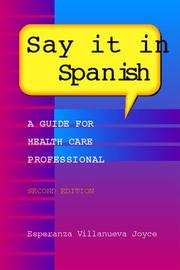 Cover of: Say It in Spanish: A Guide for Health Care Professionals (With Audiocassette)
