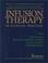 Cover of: Infusion Therapy in Clinical Practice