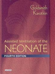 Assisted ventilation of the neonate by Jay P. Goldsmith, Edward Karotkin