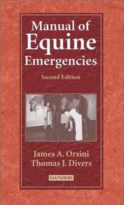 Cover of: Manual of Equine Emergencies by James A. Orsini, Thomas Divers, Thomas J. Divers, James A. Orsini, Thomas Divers, Thomas J. Divers