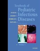 Cover of: Textbook of Pediatric Infectious Diseases (Two Vol. Set) by Ralph D. Feigin, James Cherry, Gail Demmler, Sheldon Kaplan