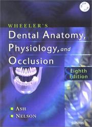 Dental anatomy, physiology, and occlusion by Major M. Ash, Stanley Nelson