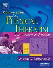 Primary care for the physical therapist by William G. Boissonnault