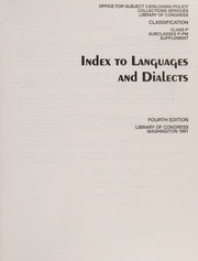 Classification. Class P. Subclasses P-PM. Supplement. Index to languages and dialects by Library of Congress. Office for Subject Cataloging Policy.
