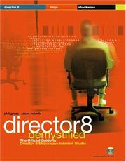 Cover of: Director 8 demystified: the official guide to Macromedia Director, Lingo, and Shockwave